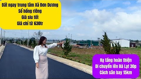 ĐẤT ĐƠN DƯƠNG LÂM ĐỒNG MẶT ĐƯỜNG NHỰA GIÁ RẺ VEN ĐÀ LẠT - LH 0832696848 