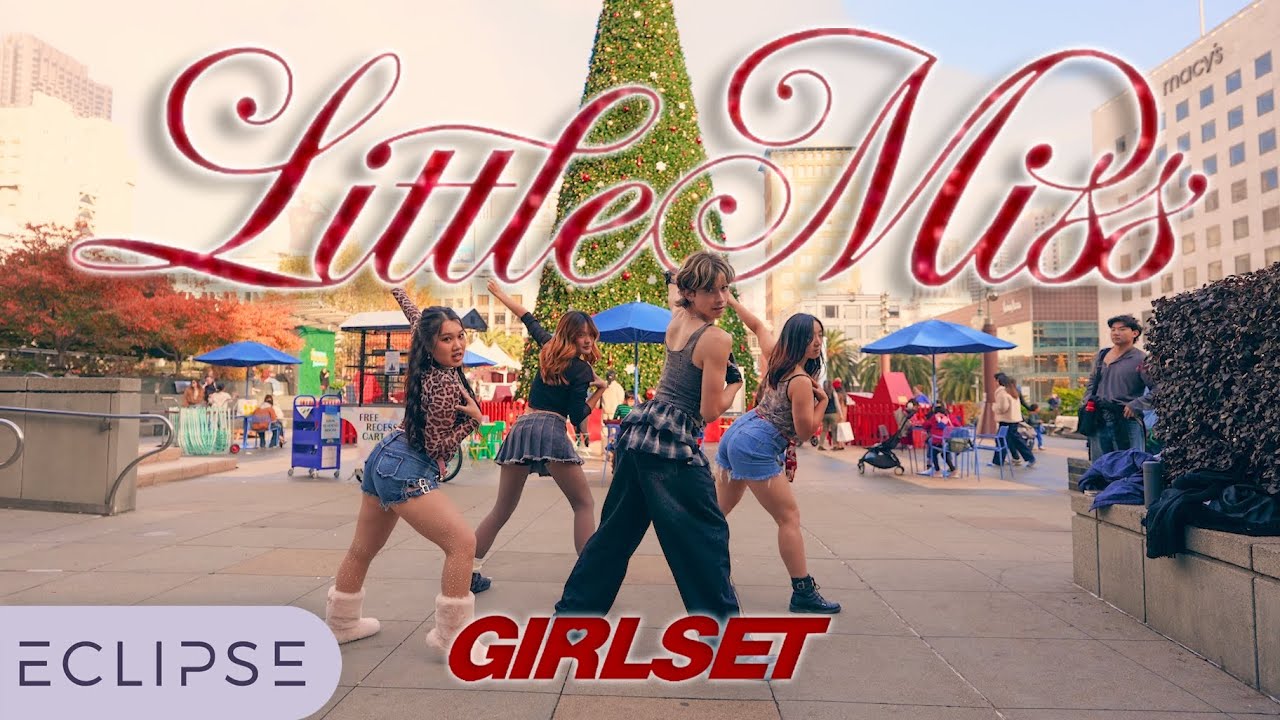 [DANCE IN PUBLIC] GIRLSET - ‘Little Miss’ One Take Dance Cover by ECLIPSE, San Francisco