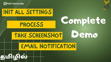 UiPath | Complete Demo | InitAllSettings | Process | Takescreenshot | Email Notification | தமிழில்