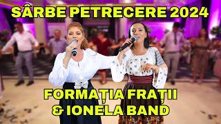 🎊 PETRECERE PASTE 2024 🥂 Formatia Fratii & Ionela Band 🎉 COLAJ SARBE 🔥
