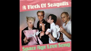 A Flock Of Seagulls ~ Space Age Love Song 1982 New Wave XTension