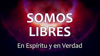 Video thumbnail of "C0118 SOMOS LIBRES - En Espíritu y en Verdad (Letra)"