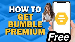 😍 How to Get Bumble Premium FREE | See Who Likes You! iOS & Android