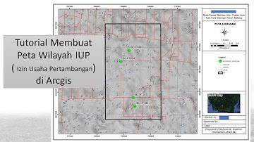 Tutorial Membuat Peta Wilayah IUP ( Izin Usaha Pertambangan) di Arcgis