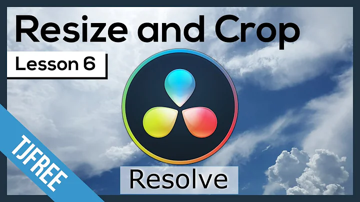 Resolve Lesson 6 - Resize, Crop & Transform Video Clips