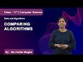 Class 11 | Computer Science | Computers and Computing | Comparing Algorithms