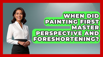 When Did Painting First Master Perspective And Foreshortening? - Firsts of the World