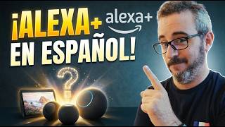 Lo que ALEXA+ ESPAÑOL puede hacer: Amazon sorprende con esto