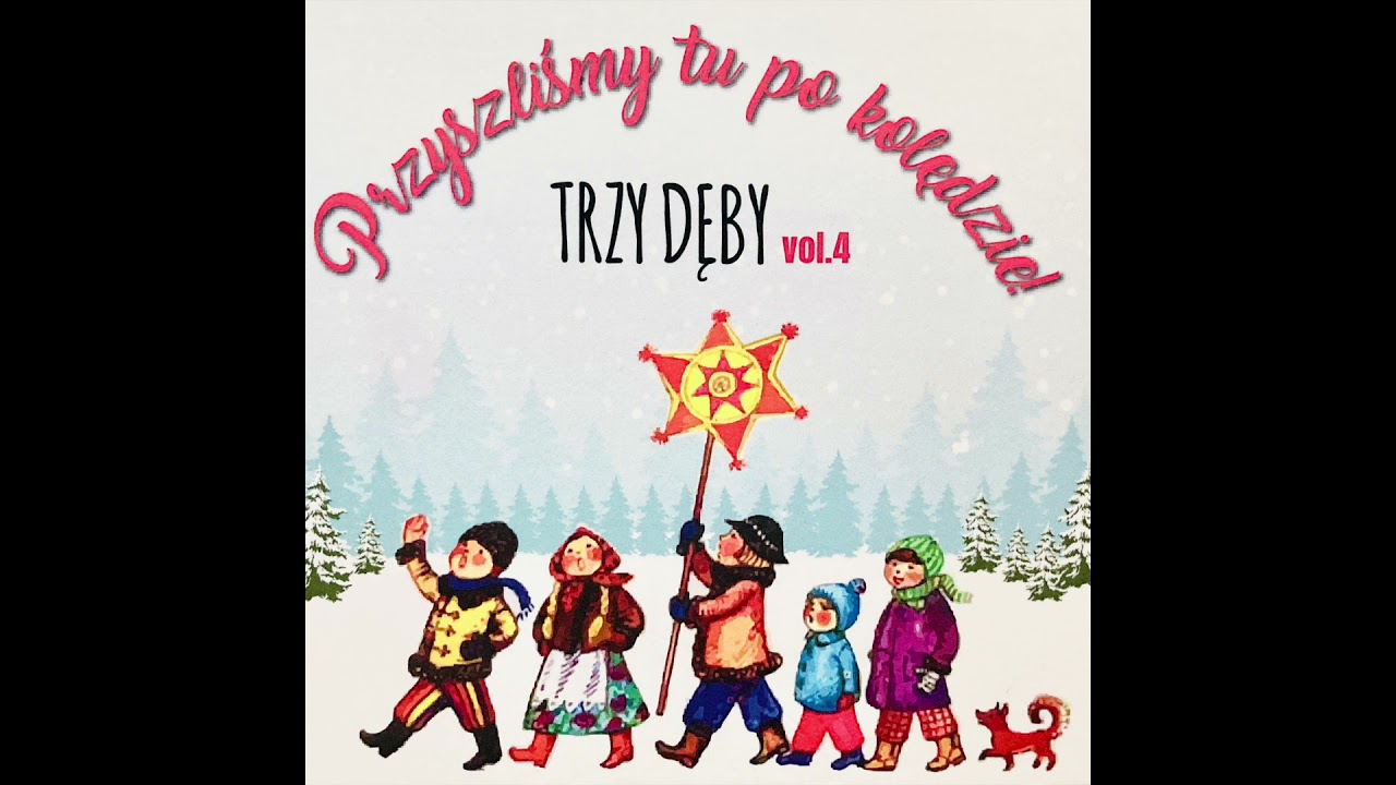 Wiwat, wiwat już idziemy -TRZY DĘBY