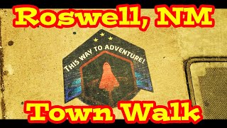 👽 Roswell, NM. Town Walk 👽