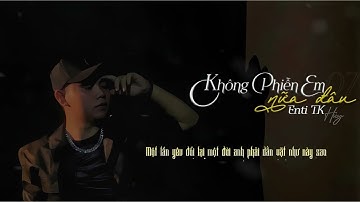 Không Phiền Em Nữa Đâu  07- EnTi Tk ( Huy )- Quân Táo