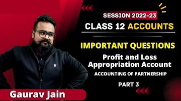 Profit and loss Appropriation Accounts class 12 | Fundamentals Partnership Commerce Champions