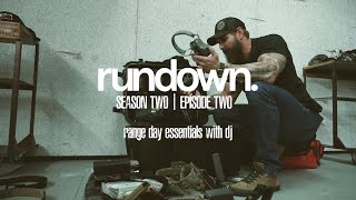 rundown. | range day essentials with dj