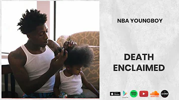 NBA YoungBoy - Death Enclaimed
