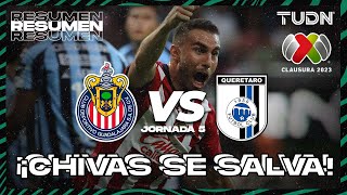 Resumen y goles | Chivas vs Querétaro | Liga Mx - CL2023 J5 | TUDN