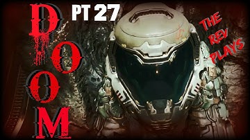 Doom 4: Close The Well PT3 - Walkthrough - EP27 - Gameplay (PS PC Xbox One)