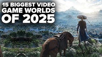 15 Biggest Video Game Worlds of 2025 That Are A Treat To Explore