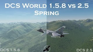 DCS World 1.5.8 vs 2.5 side by side: spring