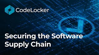 CodeLocker: Securing the Software Supply Chain