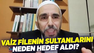 Vaiz Filenin Sultanlarını Neden Hedef Aldı? I KRT Haber