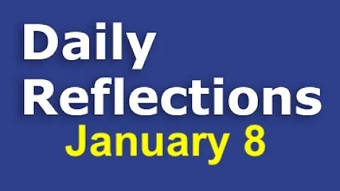 Daily Reflections – January 8 – Alcoholics Anonymous - Read Along