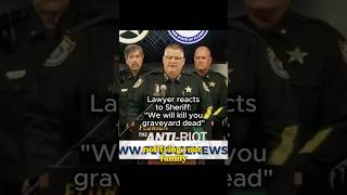 Lawyer reacts to Brevard county sheriff “we will kill you graveyard dead”