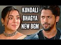 Kundali Bhagya New BGM Ep 1486