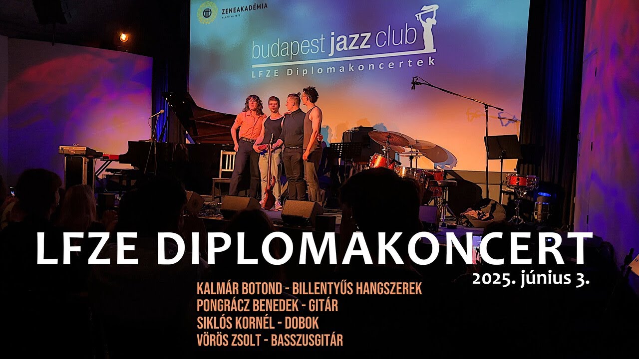 LFZE Diplomakoncert, 2025.06.03 - Budapest Jazz Club