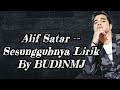 Alif Satar -- Sesungguhnya Lirik by BUDIN MJ