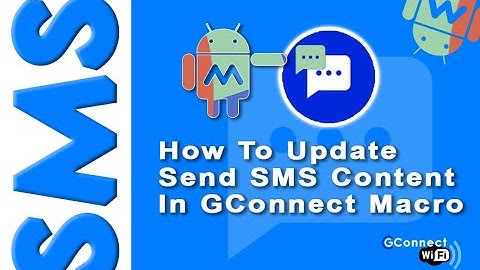 How To Update "Send SMS" content in GCONNECT Macro