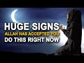 Huge signs allah accepted your salah right now