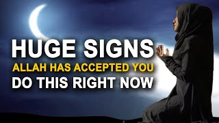 Huge Signs Allah Accepted Your Salah Right Now