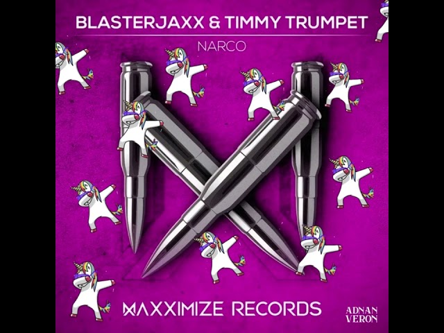 Blasterjaxx & Timmy Trumpet - Narco (Adnan Veron Vip Edit) class=