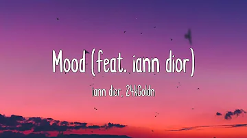 Mood (feat. iann dior) - iann dior, 24kGoldn (Lyrics)