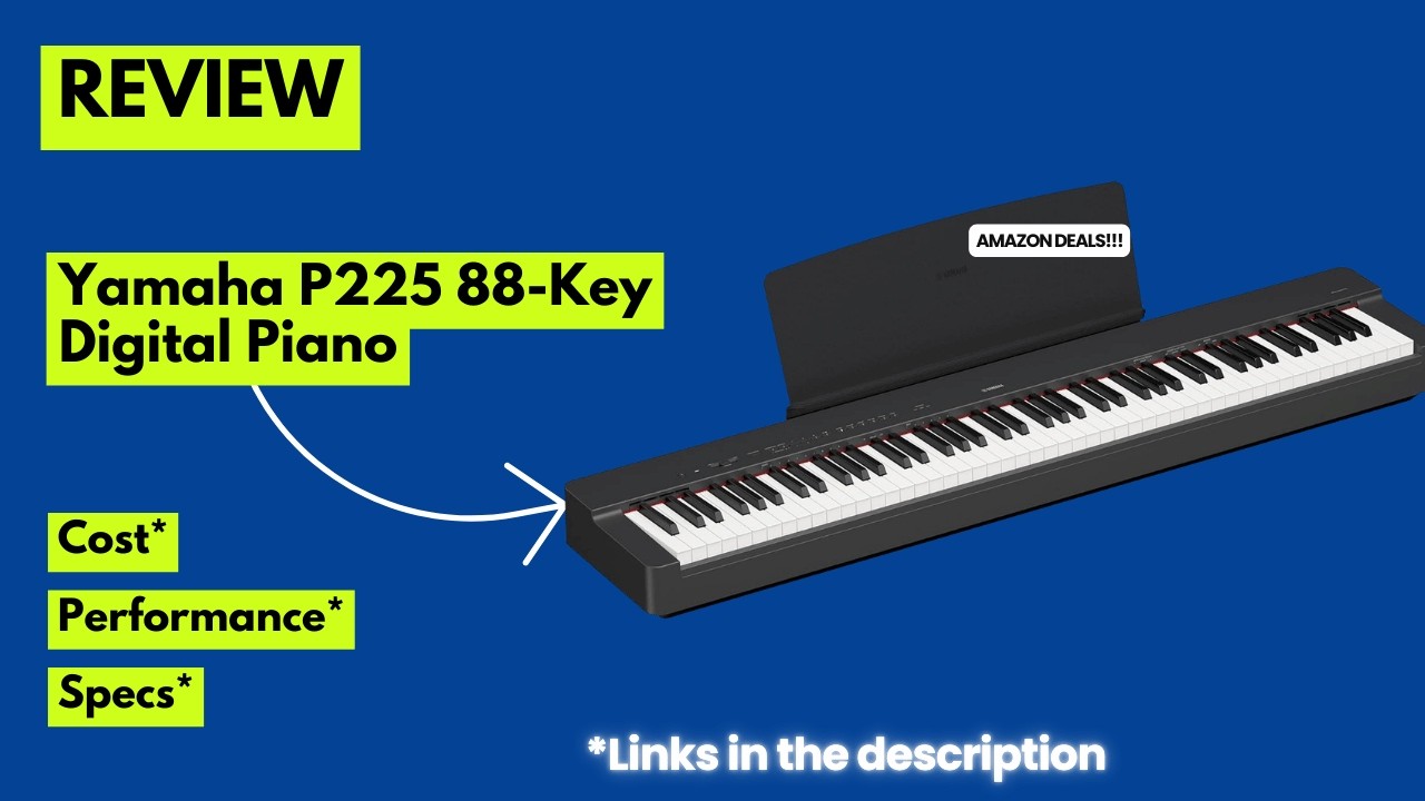 Yamaha P225 Review – Best 88-Key Weighted Digital Piano with CFX