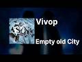Empty old City - Vivop|가사/발음/해석
