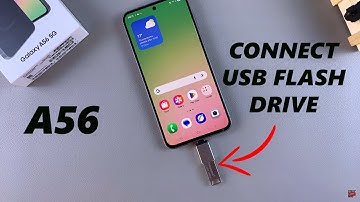 How To Connect USB Flash Drive To Samsung Galaxy A56