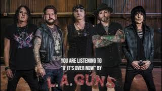 L.A. GUNS - 'If It's Over Now' -  Audio