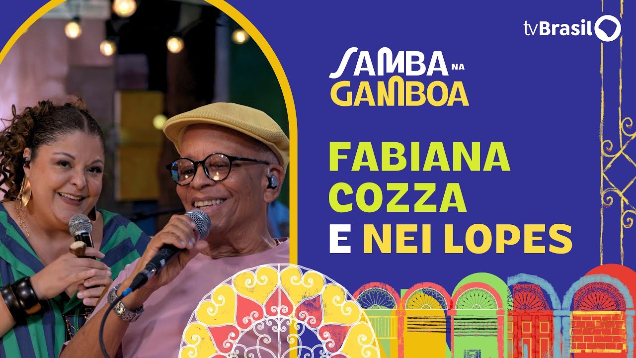 Fabiana Cozza e Nei Lopes são os convidados do Samba na Gamboa