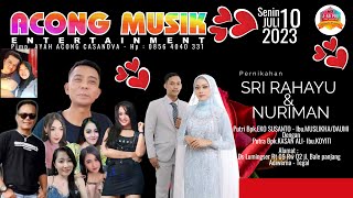  Acong Musik Entertainment Pernikahan  Sri Rahayu U0026 Nuriman  Senin 10 Juli 2023  Ds Lumingser