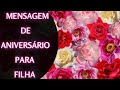 Mensagem de aniversário de mãe para filha querida e amada