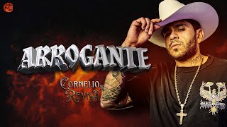 Arrogante - Cornelio D. Reyna