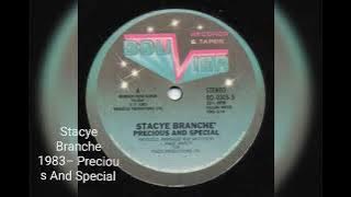 Stacye Branche 1983 ‎– Precious And Special Label: Bouvier
