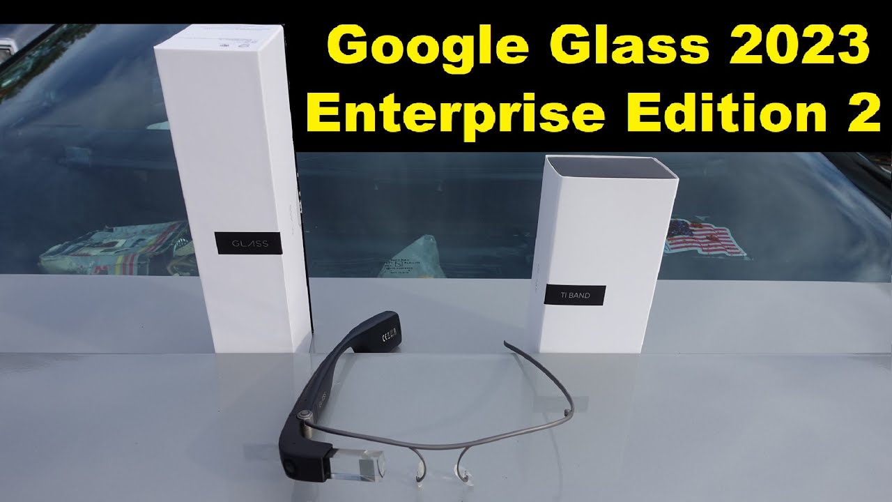 HELP Google Glass Enterprise Edition 2 ~ Waste of $1,300 ~ Android ...