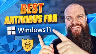 What is the BEST Antivirus for Windows 11?