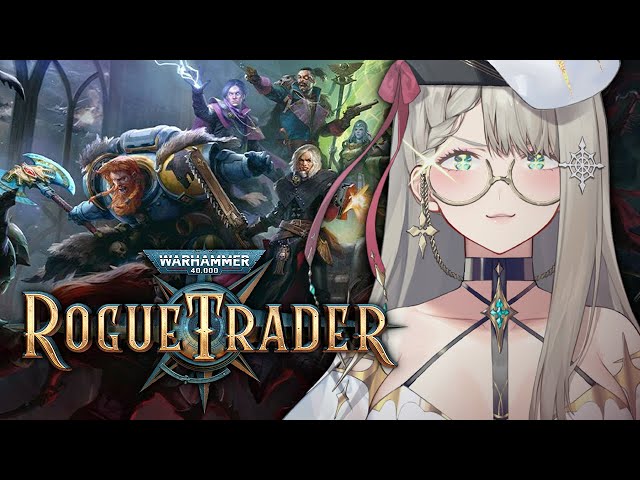 【WARHAMMER 40K: ROGUE TRADER】 FIRST TIME PLAYING! 【NIJISANJI EN | Aia Amare 】のサムネイル