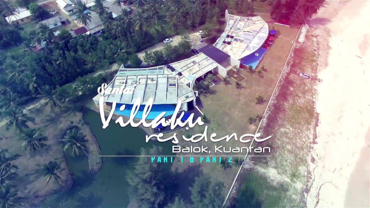 Santai Villaku Residence Part 2 Of 2 Youtube
