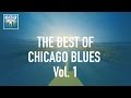 The Best Of Chicago Blues Vol 1 (Full Album / Album complet)