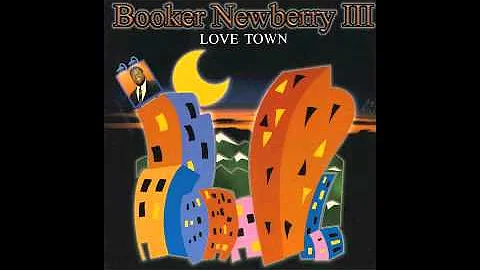Booker Newberry III - Love Town