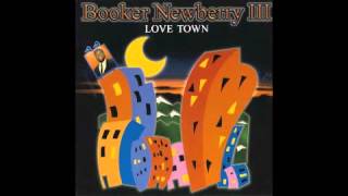 Video thumbnail of "Booker Newberry III - Love Town"